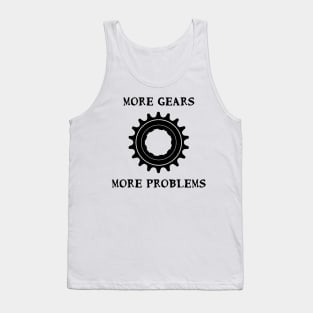 More Gears More Problems Fixie Fixed gear bikes - black Tank Top